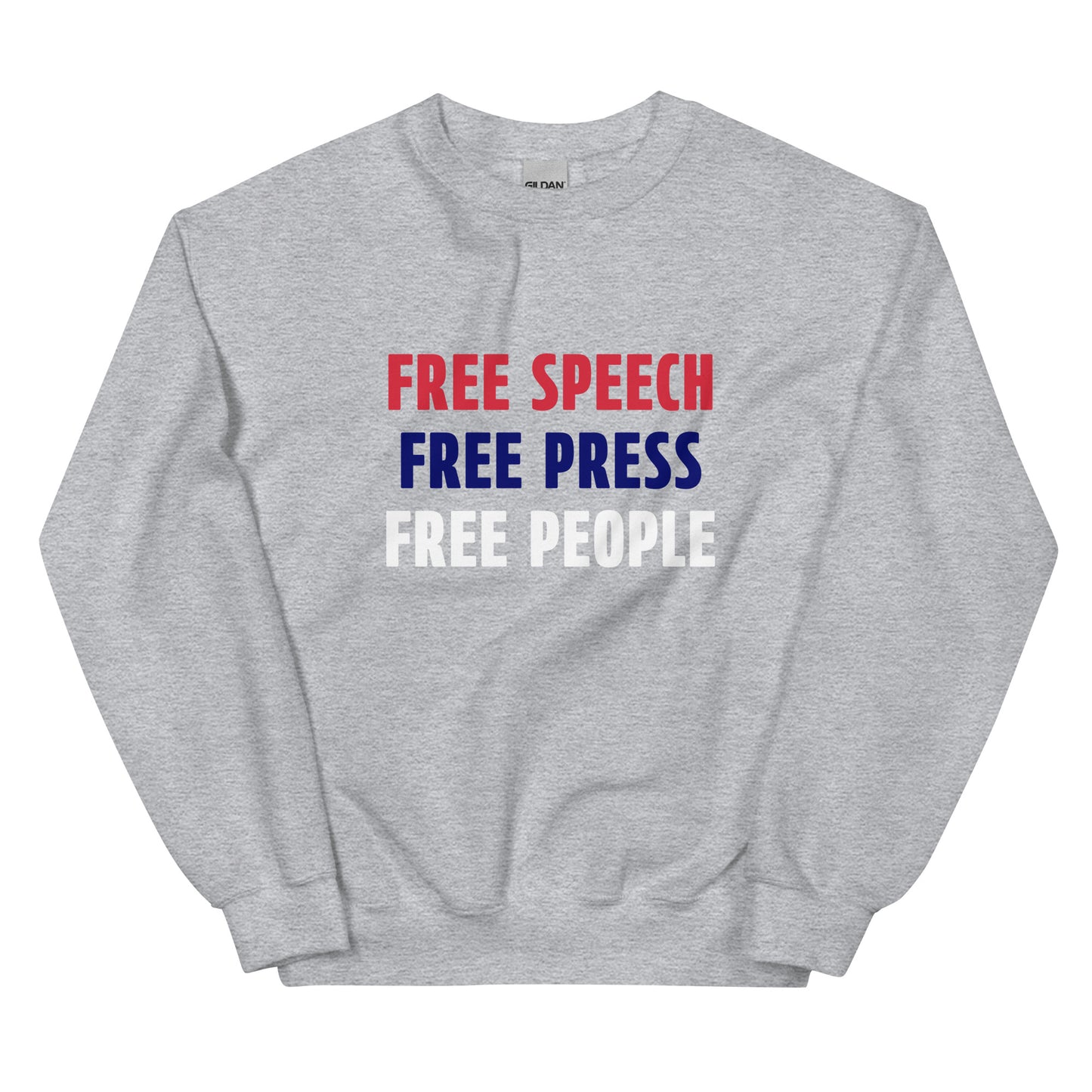 Gray sweatshirt with 'Free Speech Free Press Free People' text on a white background