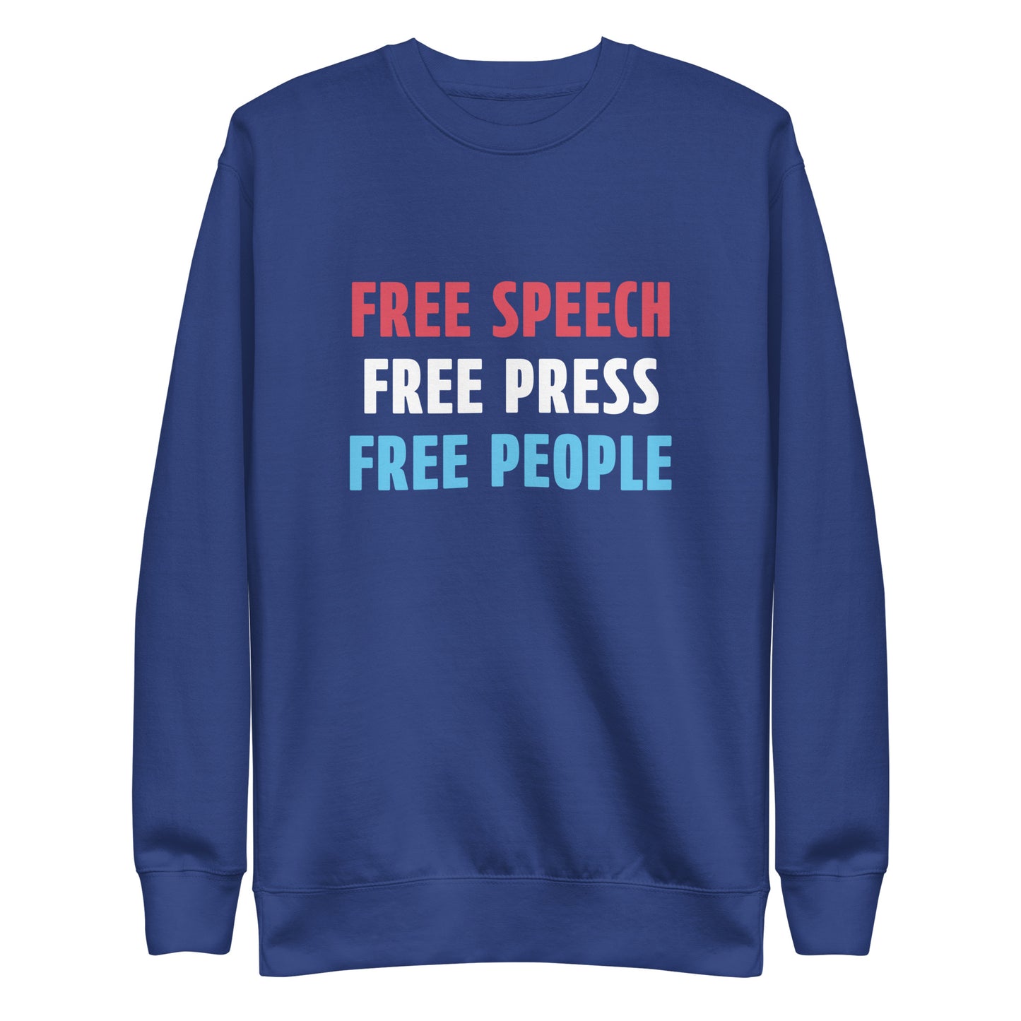 Blue sweatshirt with 'FREE SPEECH FREE PRESS FREE PEOPLE' text on a white background