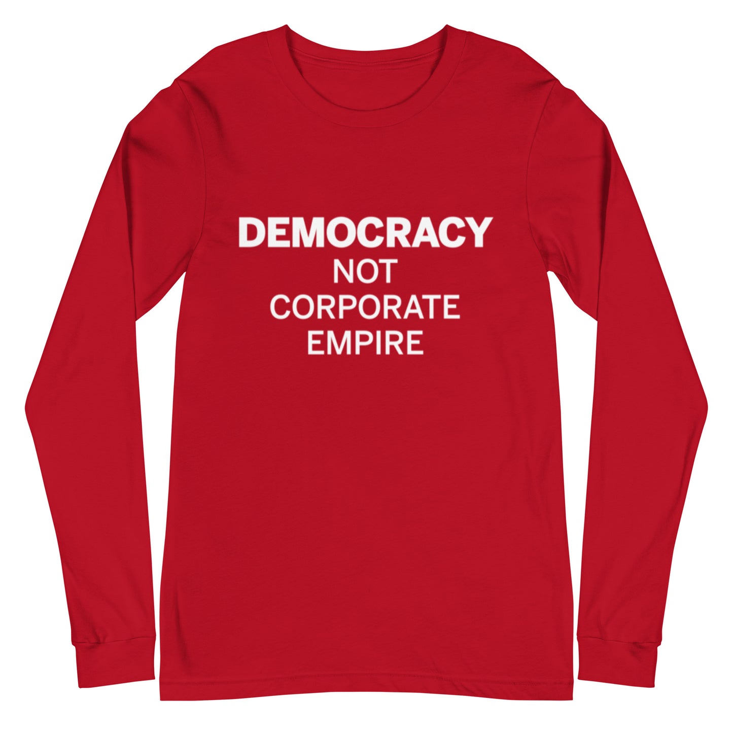 Red long-sleeve shirt with white text 'DEMOCRACY NOT CORPORATE EMPIRE' on a white background