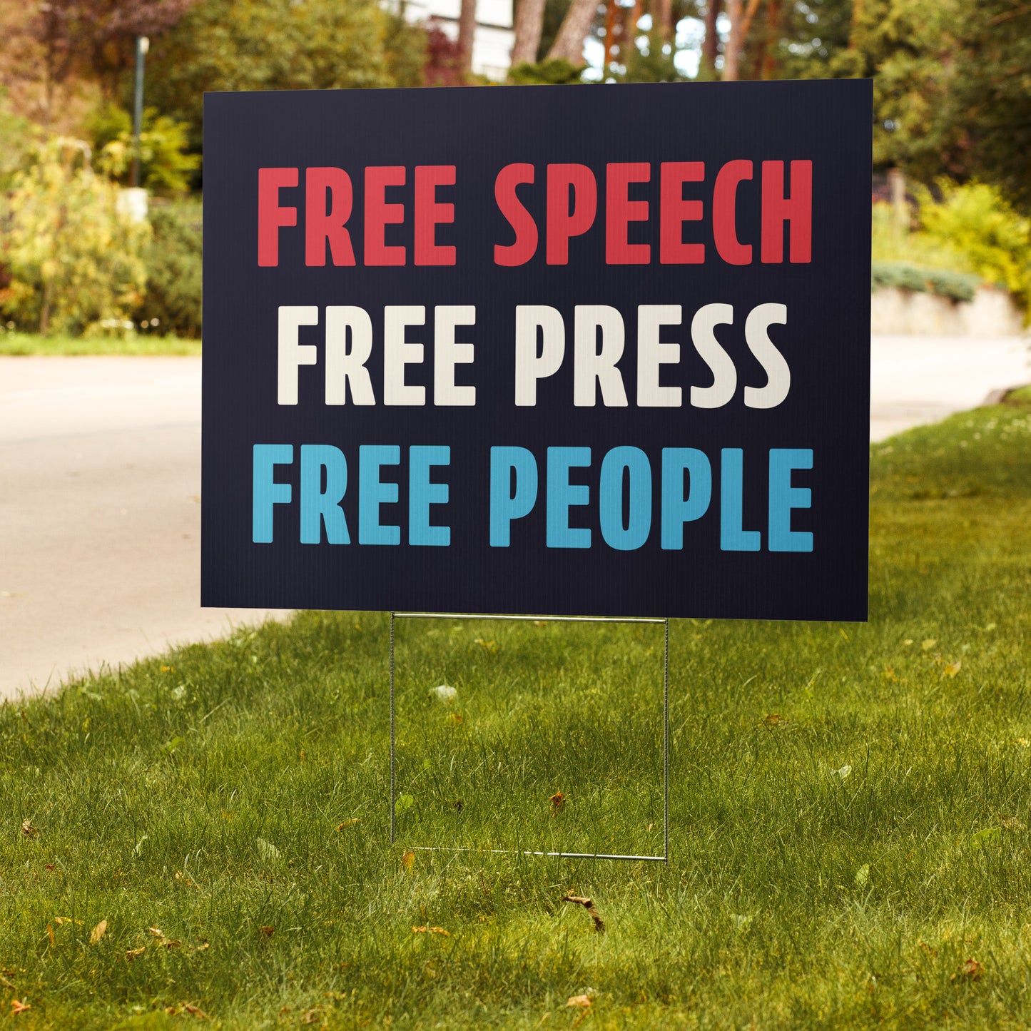 Free Speech Free Press Free People yard sign