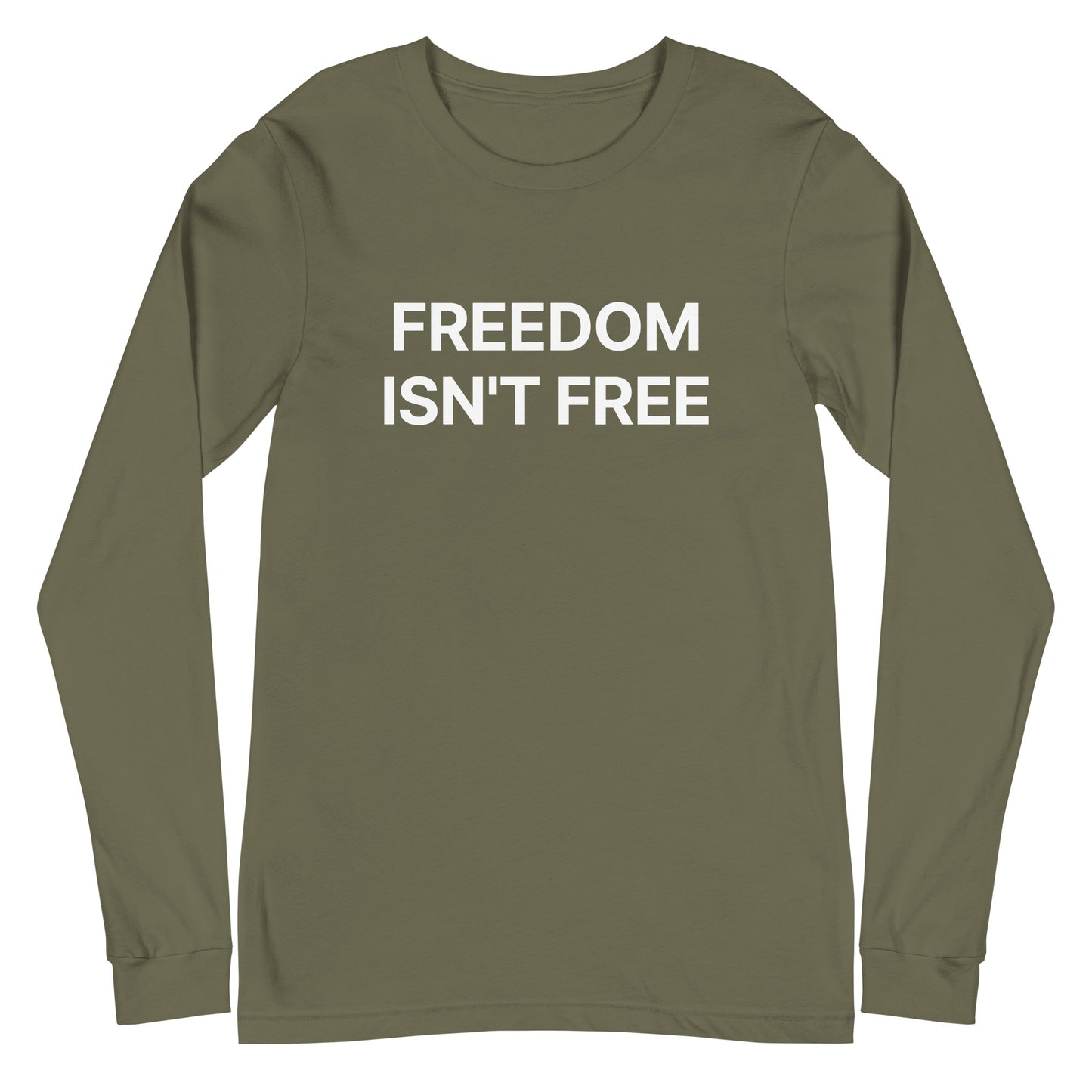 Green long-sleeve shirt with 'FREEDOM ISN'T FREE' text on a white background