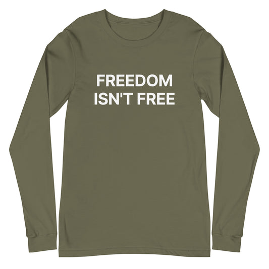 Green long-sleeve shirt with 'FREEDOM ISN'T FREE' text on a white background