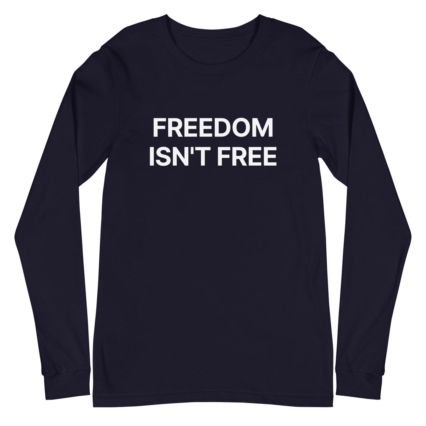 Navy long-sleeve shirt with 'FREEDOM ISN'T FREE' text on a white background