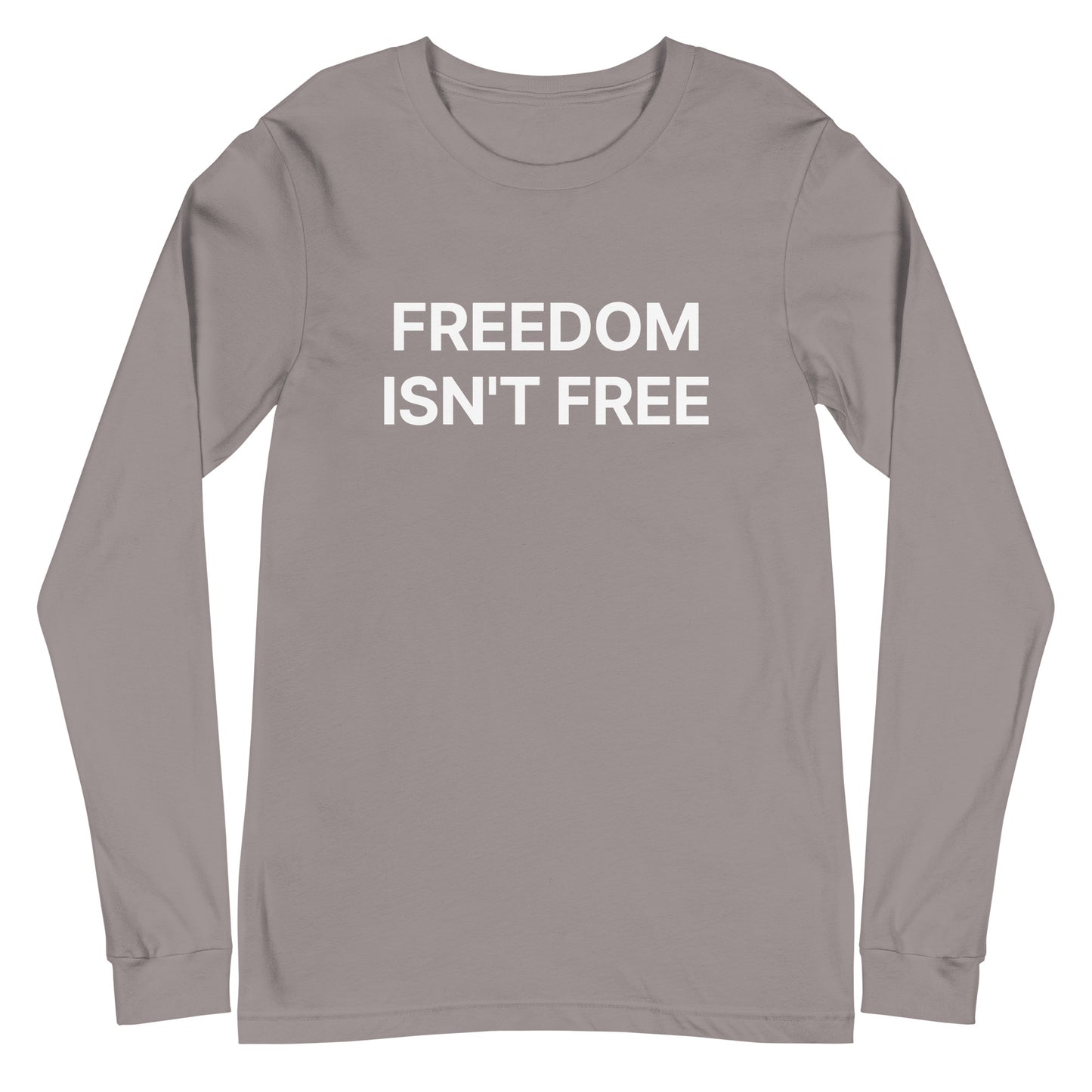Gray long-sleeve shirt with 'FREEDOM ISN'T FREE' text on a white background