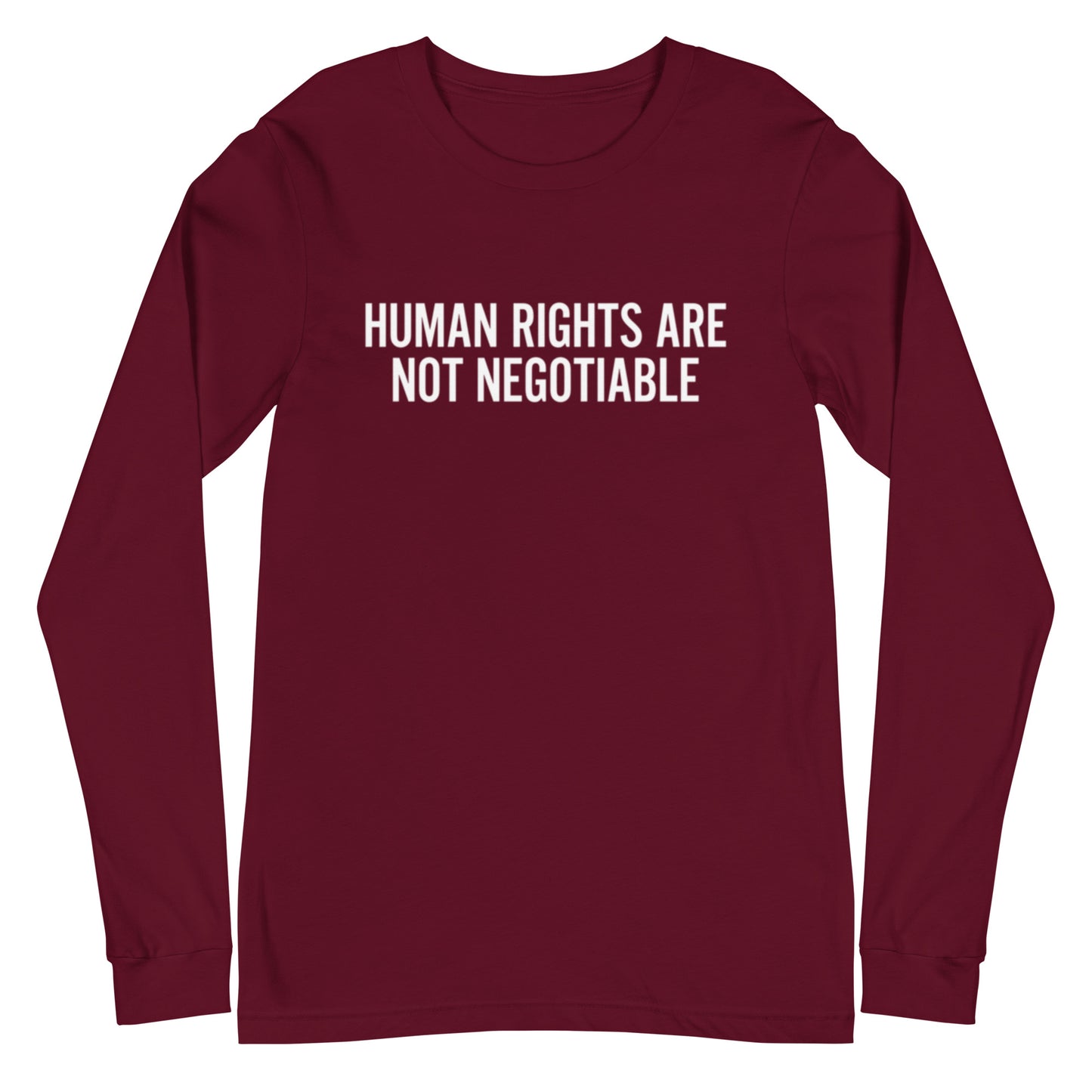 Maroon long-sleeve shirt with 'Human Rights Are Not Negotiable' text on a white background