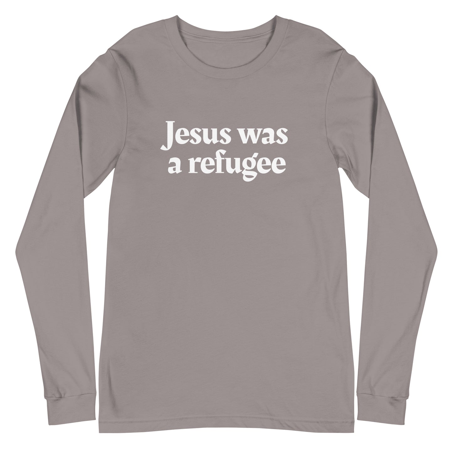 Gray long-sleeve shirt with 'Jesus was a refugee' text on a white background