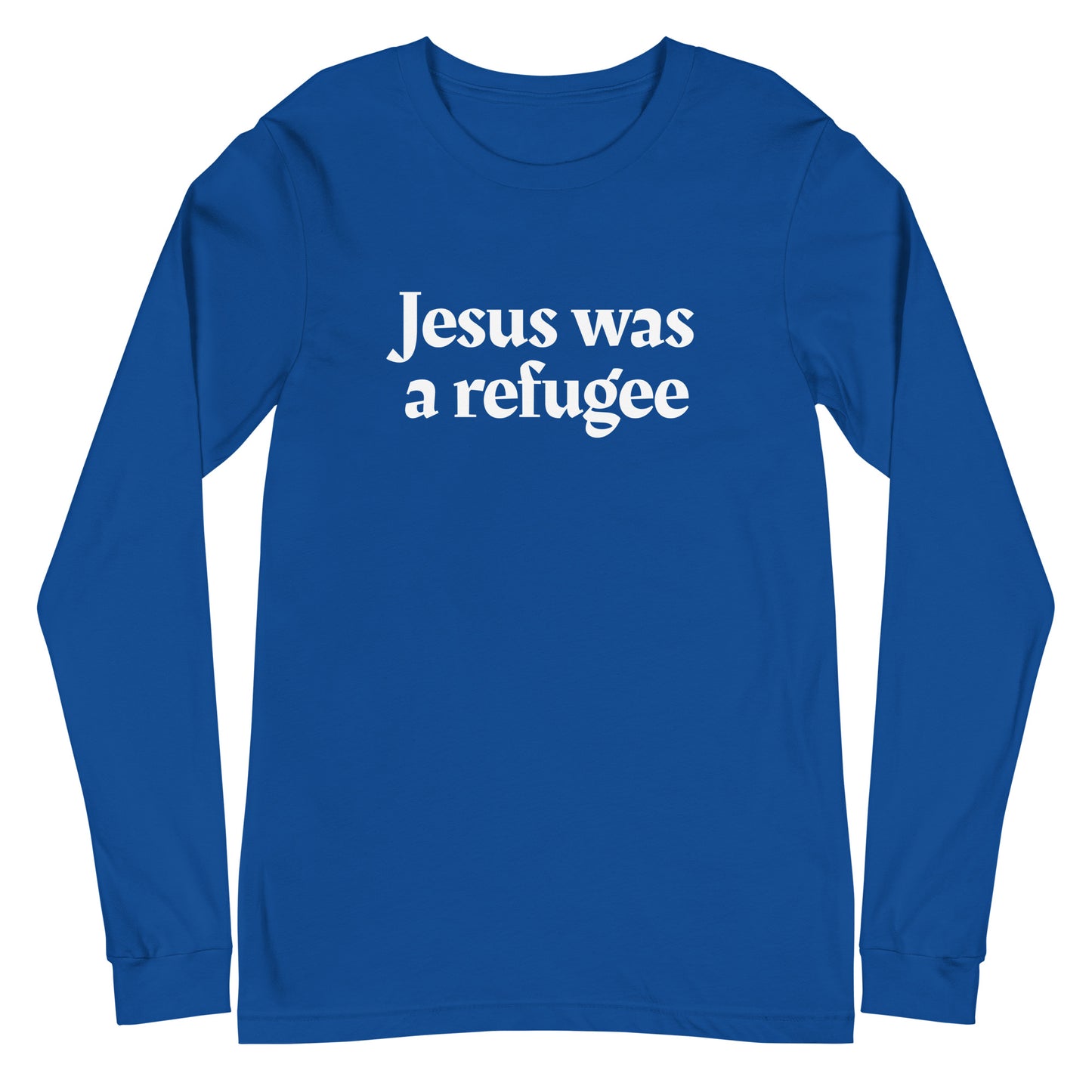 Blue long-sleeve shirt with 'Jesus was a refugee' text on a white background