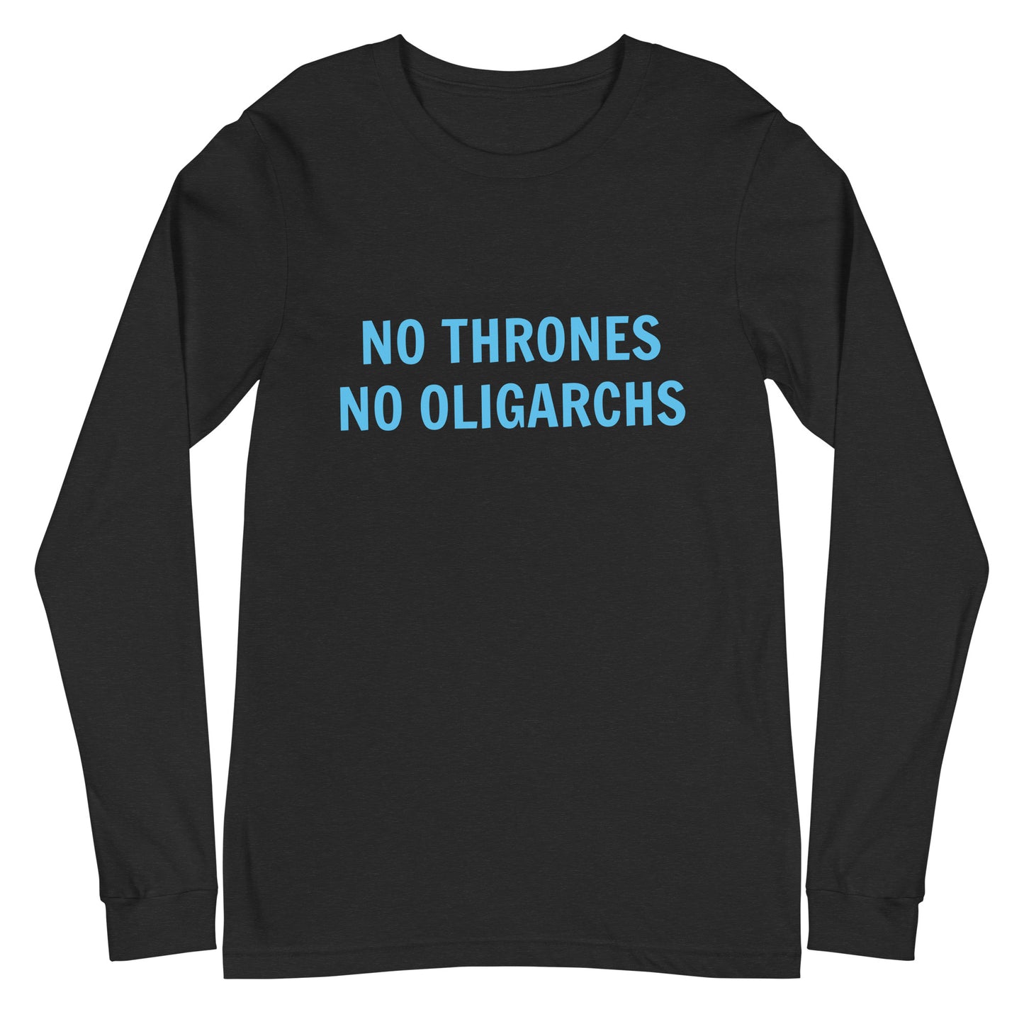Black long-sleeve shirt with blue text 'No Thrones No Oligarchs'