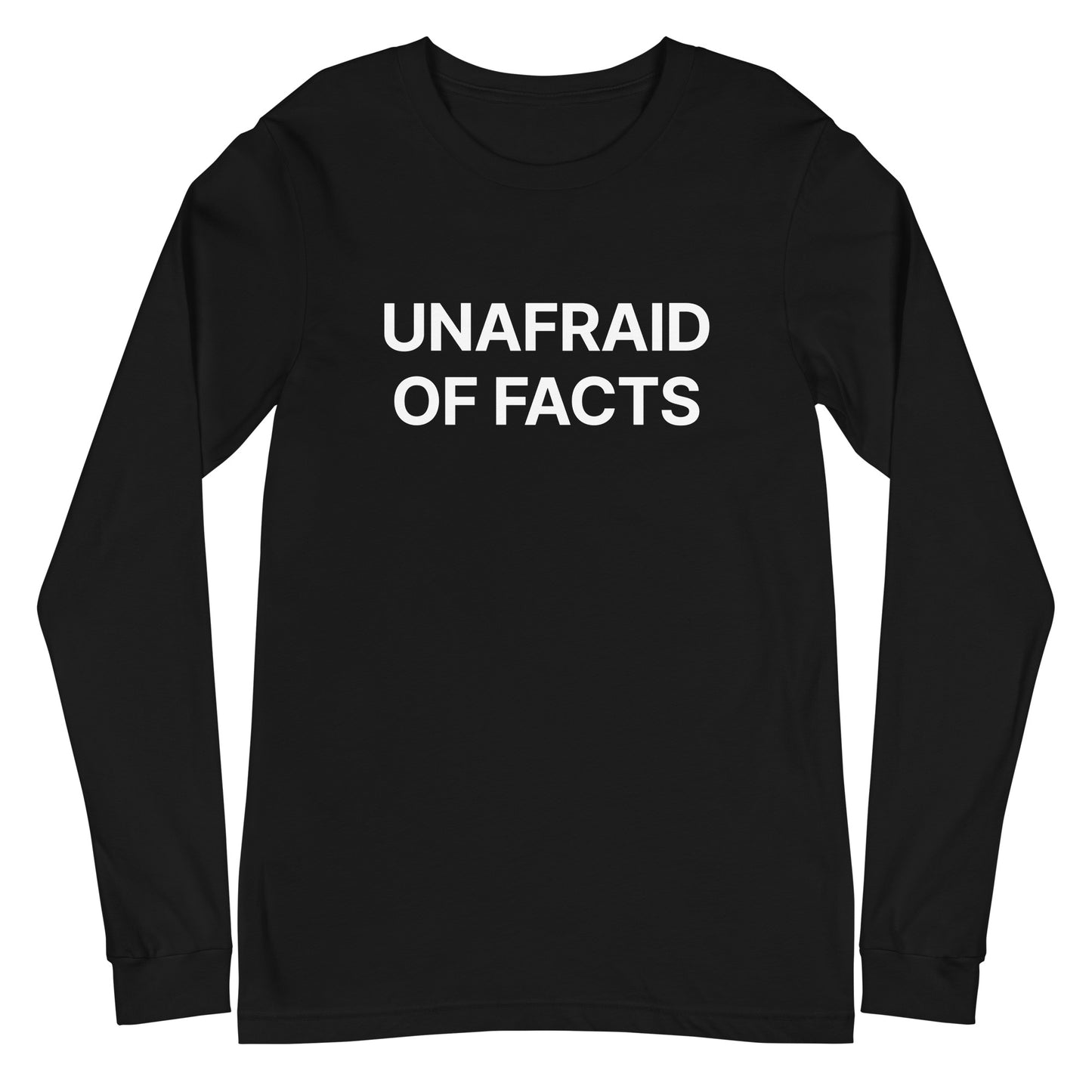 Black long-sleeve shirt with 'UNAFRAID OF FACTS' text on a white background
