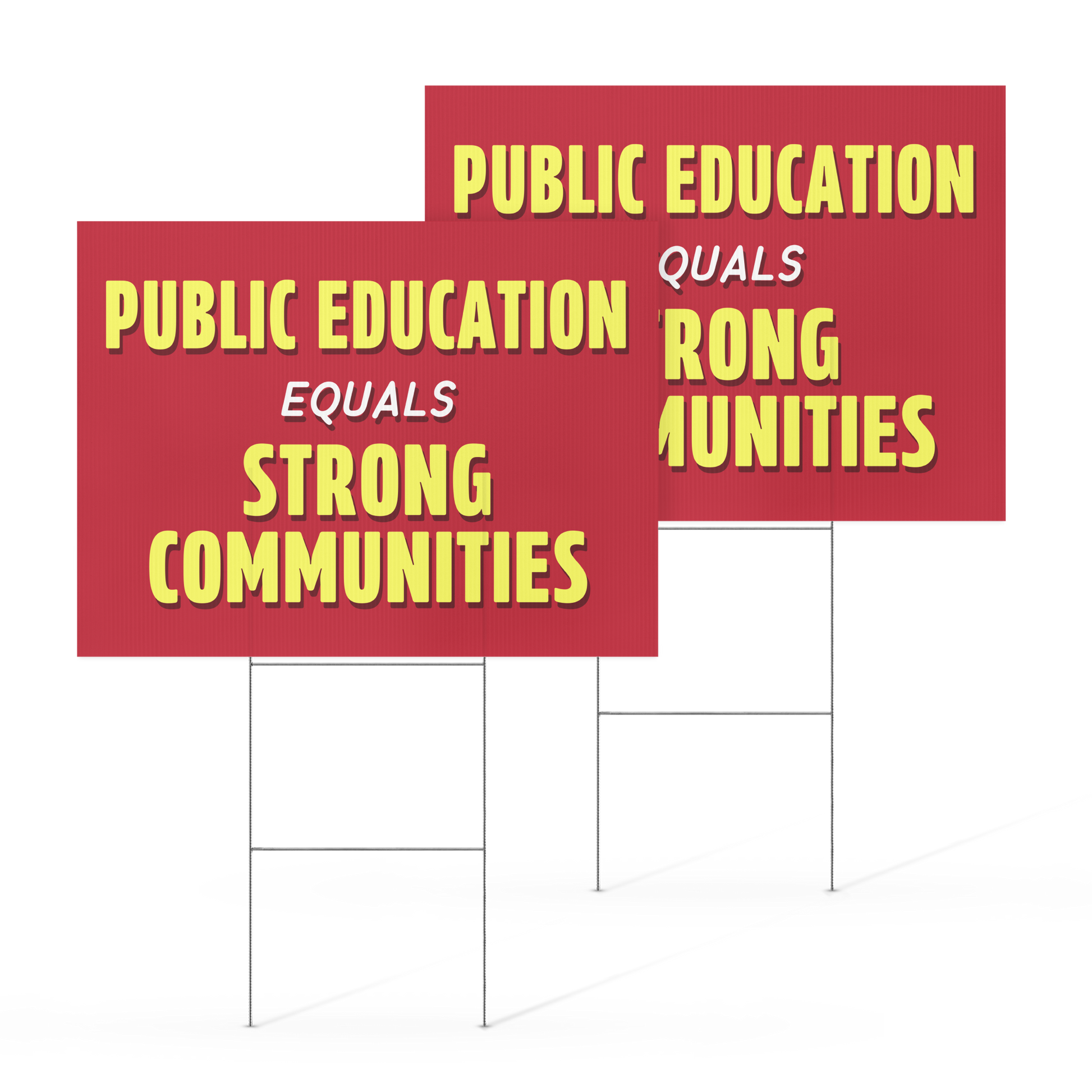 Double-sided sign with yellow text on a white background, emphasizing the importance of public education.