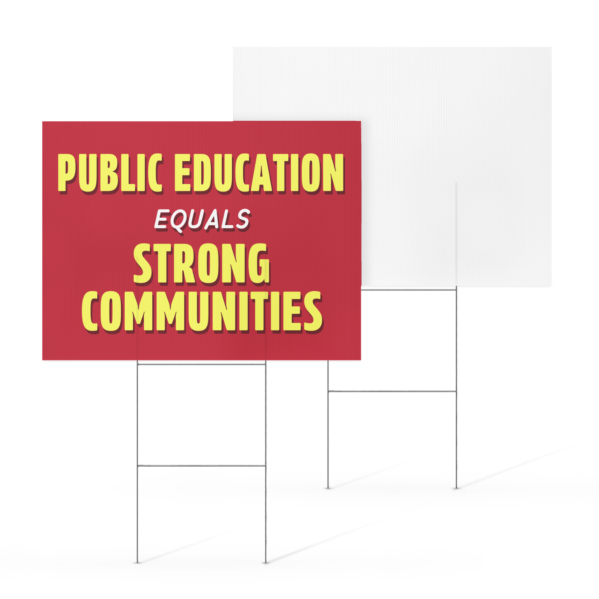 Red sign with yellow text 'PUBLIC EDUCATION EQUALS STRONG COMMUNITIES' with white back.